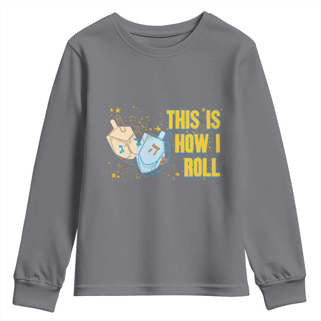 This Is How I Roll Youth Sweatshirt Jewish Holiday Dreidel Gift TS12 Charcoal Print Your Wear