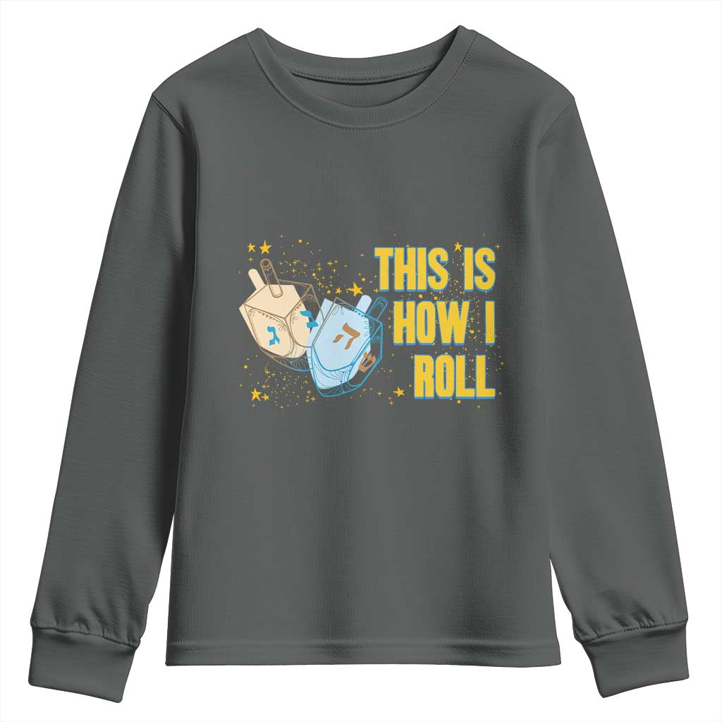 This Is How I Roll Youth Sweatshirt Jewish Holiday Dreidel Gift TS12 Dark Heather Print Your Wear