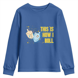 This Is How I Roll Youth Sweatshirt Jewish Holiday Dreidel Gift TS12 Royal Blue Print Your Wear