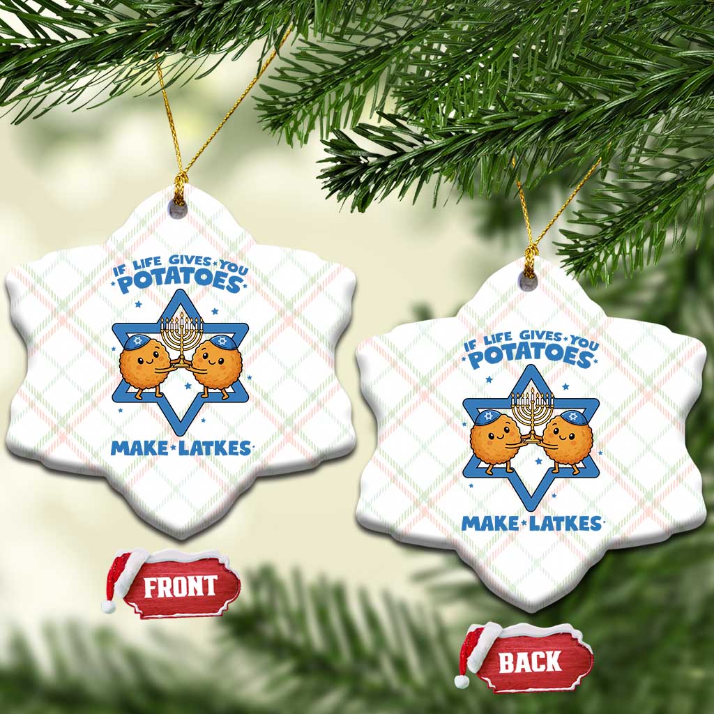 Funny Hanukkah Gift Ceramic Ornament If Life Gives You Potatoes Make Latkes TS12 Print Your Wear