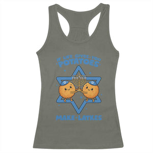 Funny Hanukkah Gift Racerback Tank Top If Life Gives You Potatoes Make Latkes TS12 Military Green Print Your Wear