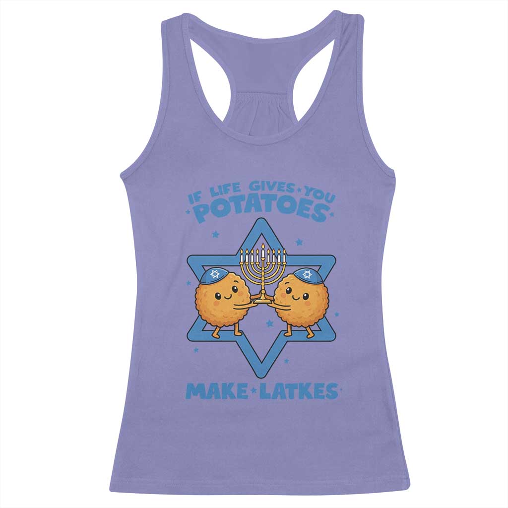 Funny Hanukkah Gift Racerback Tank Top If Life Gives You Potatoes Make Latkes TS12 Violet Print Your Wear