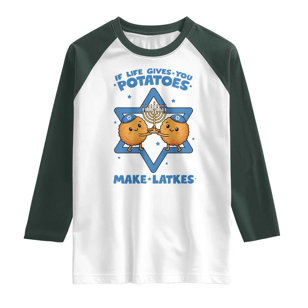 Funny Hanukkah Gift Raglan Shirt If Life Gives You Potatoes Make Latkes TS12 White Dark Forest Green Print Your Wear