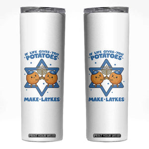 Funny Hanukkah Gift Skinny Tumbler If Life Gives You Potatoes Make Latkes TS12 White Print Your Wear