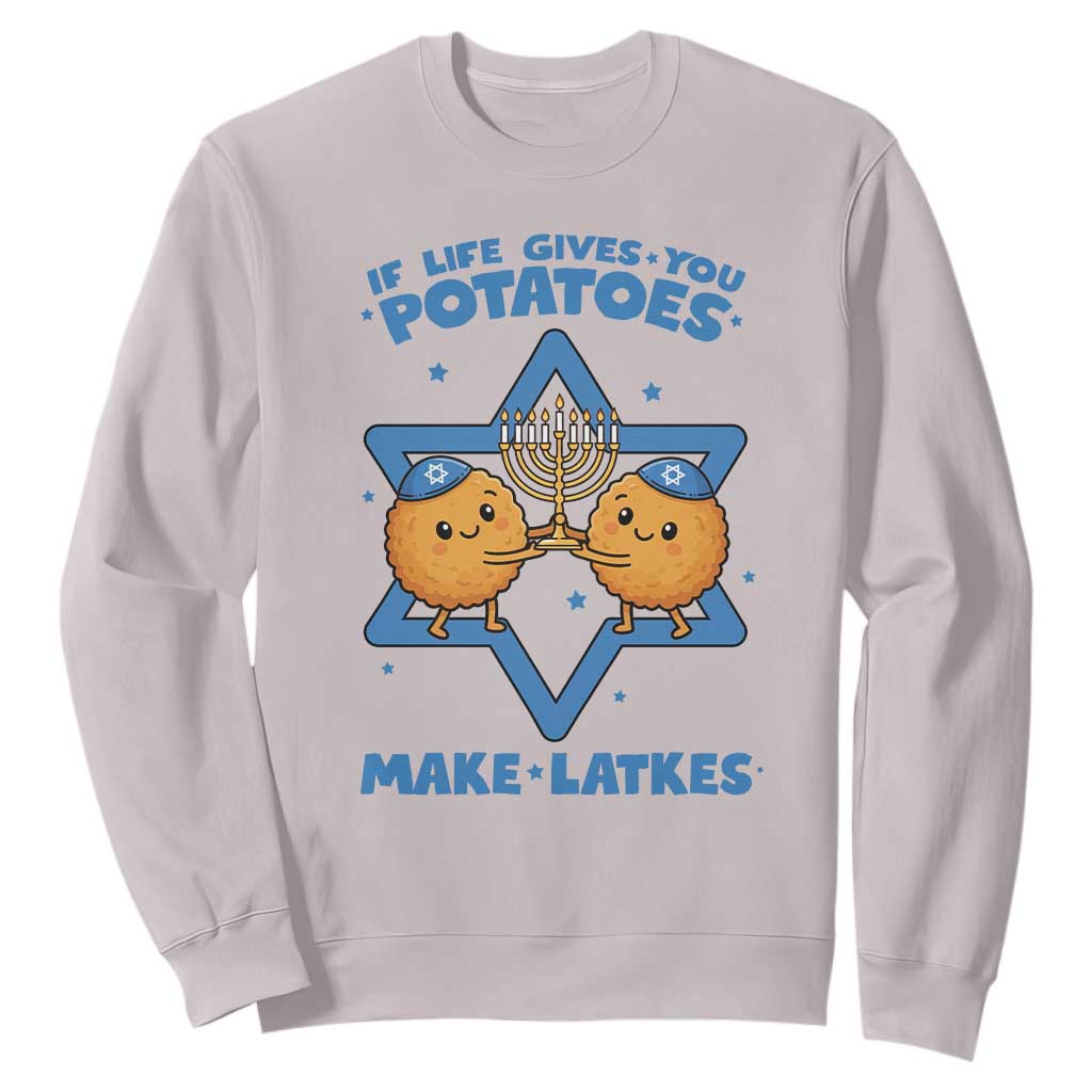 Funny Hanukkah Gift Sweatshirt If Life Gives You Potatoes Make Latkes TS12 Ice Gray Print Your Wear