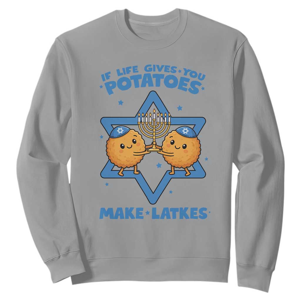Funny Hanukkah Gift Sweatshirt If Life Gives You Potatoes Make Latkes TS12 Sport Gray Print Your Wear