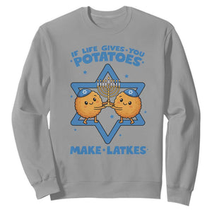 Funny Hanukkah Gift Sweatshirt If Life Gives You Potatoes Make Latkes TS12 Sport Gray Print Your Wear
