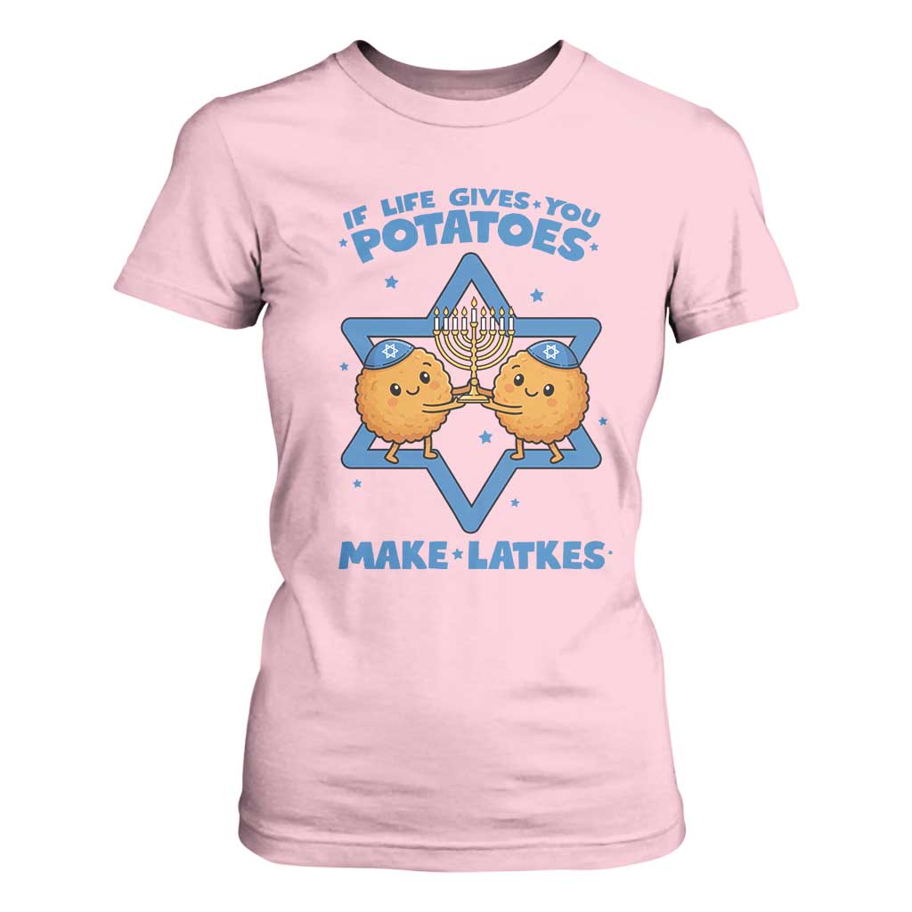 Funny Hanukkah Gift T Shirt For Women If Life Gives You Potatoes Make Latkes TS12 Light Pink Print Your Wear