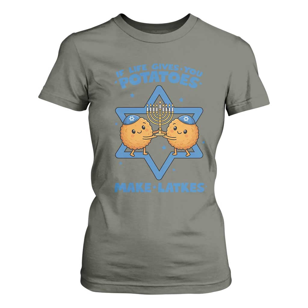 Funny Hanukkah Gift T Shirt For Women If Life Gives You Potatoes Make Latkes TS12 Military Green Print Your Wear