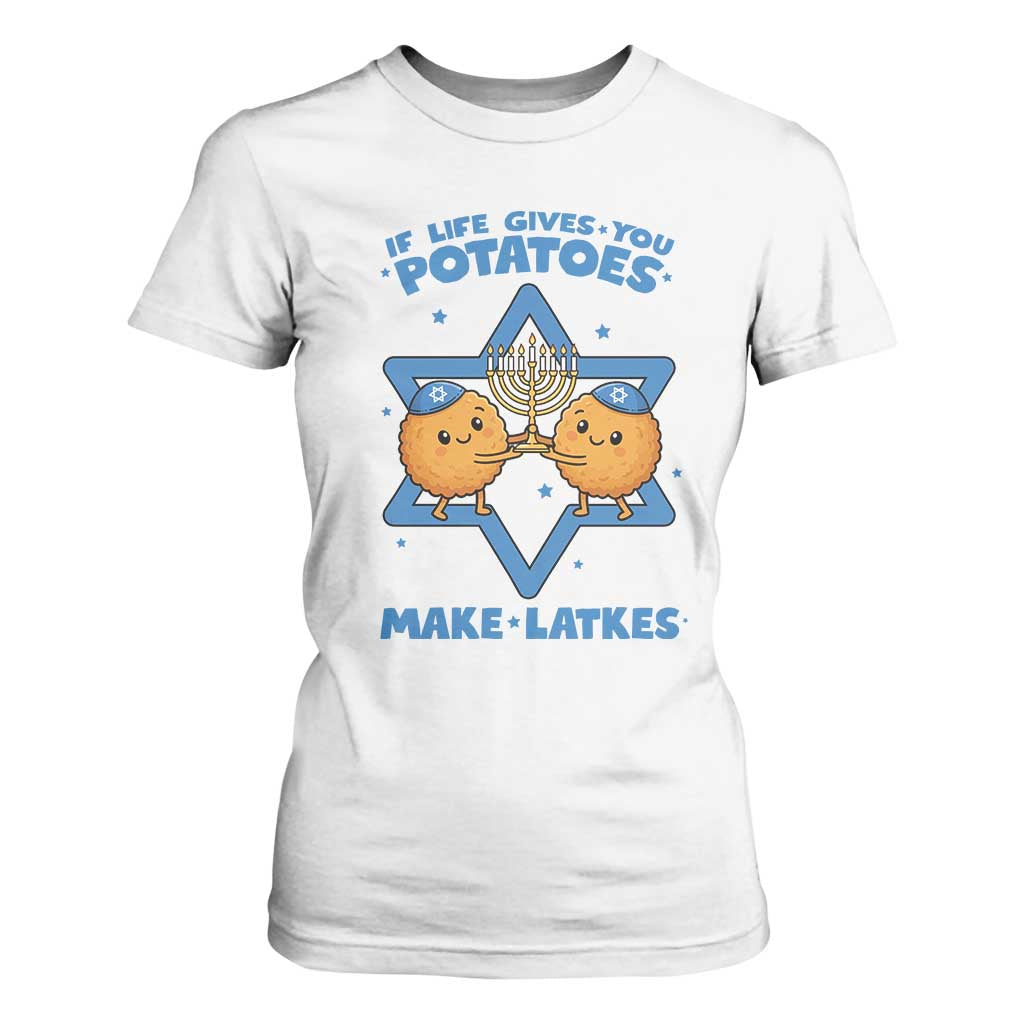 Funny Hanukkah Gift T Shirt For Women If Life Gives You Potatoes Make Latkes TS12 White Print Your Wear