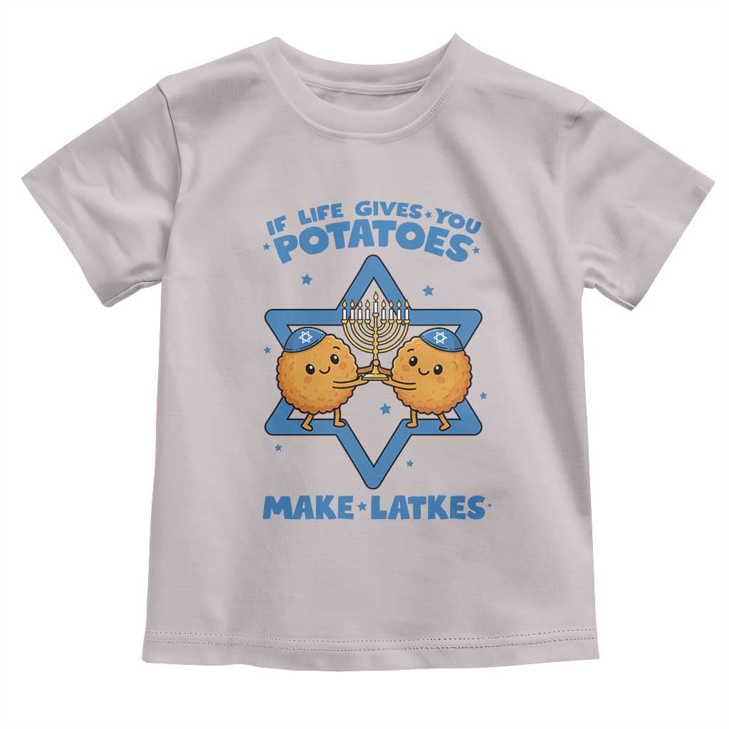 Funny Hanukkah Gift Toddler T Shirt If Life Gives You Potatoes Make Latkes TS12 Ice Gray Print Your Wear