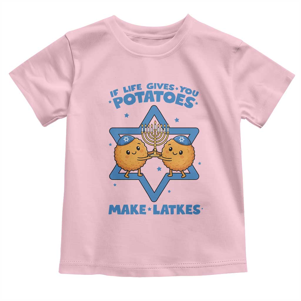 Funny Hanukkah Gift Toddler T Shirt If Life Gives You Potatoes Make Latkes TS12 Light Pink Print Your Wear