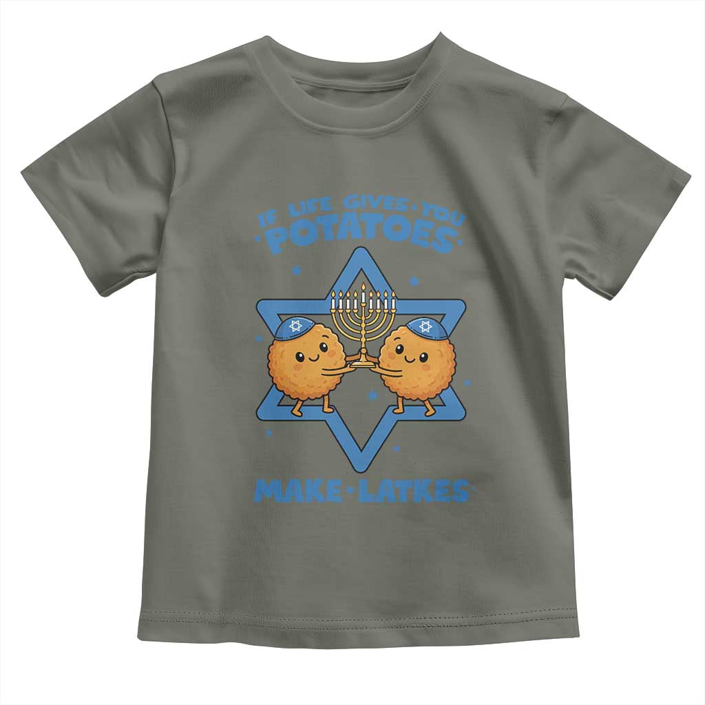 Funny Hanukkah Gift Toddler T Shirt If Life Gives You Potatoes Make Latkes TS12 Military Green Print Your Wear