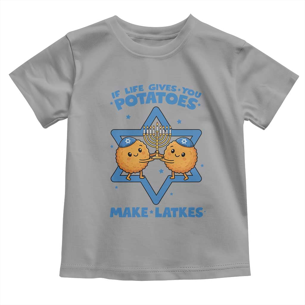 Funny Hanukkah Gift Toddler T Shirt If Life Gives You Potatoes Make Latkes TS12 Sport Gray Print Your Wear