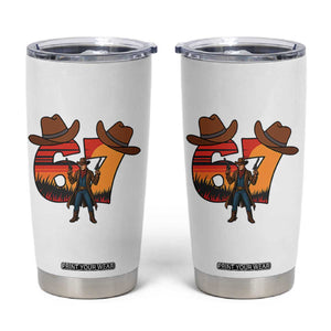 Six Seven Meme Cowboy Tumbler Cup Funny Western 67 Trend Gift TS12 White Print Your Wear
