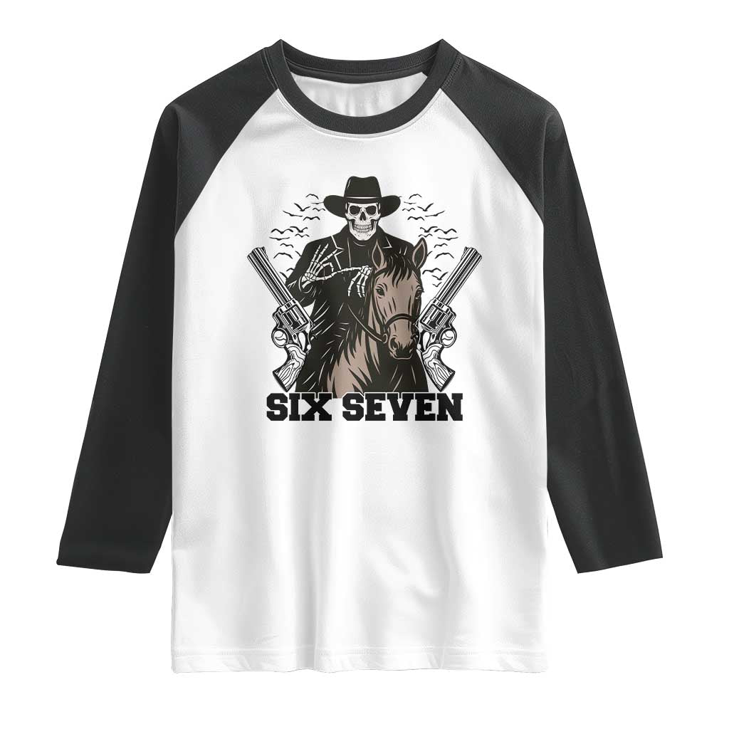 Six Seven Meme Skeleton Cowboy Raglan Shirt Funny Western Gift TS12 White Black Print Your Wear