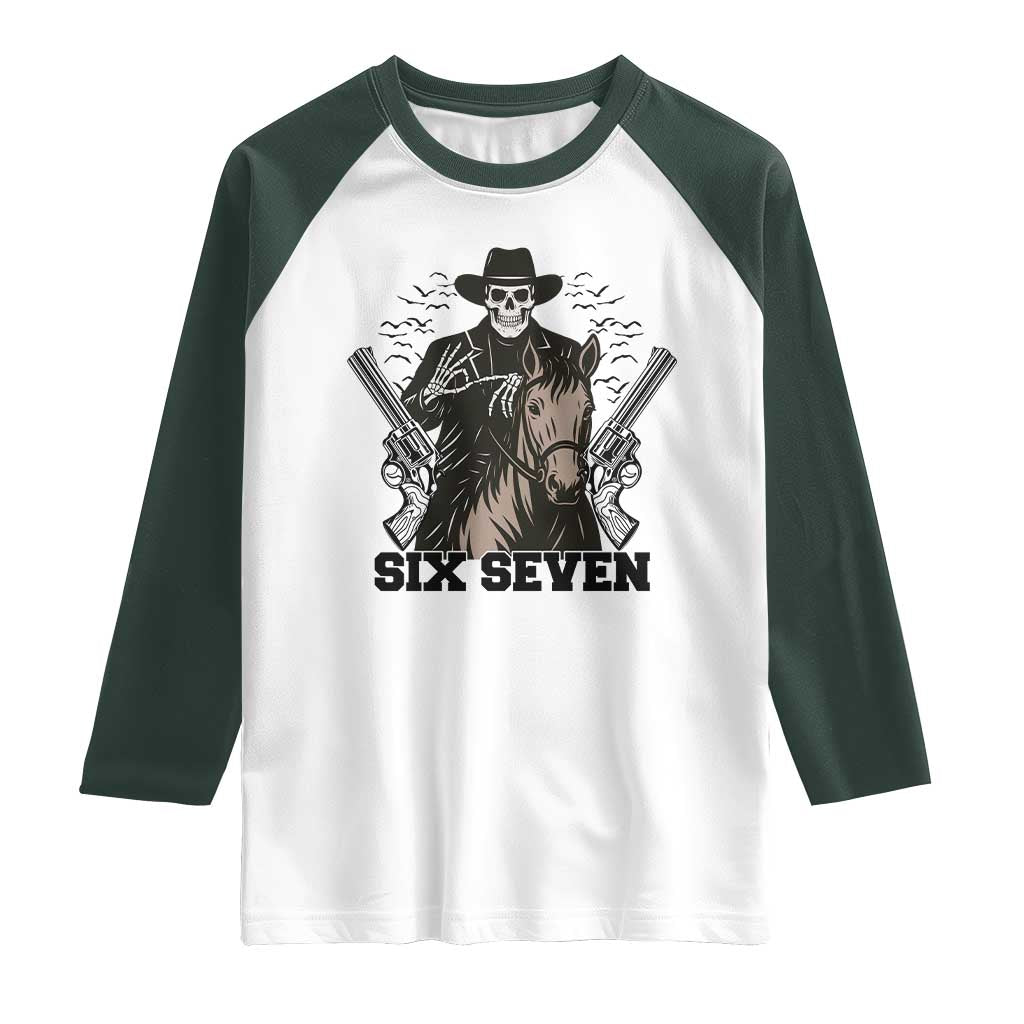 Six Seven Meme Skeleton Cowboy Raglan Shirt Funny Western Gift TS12 White Dark Forest Green Print Your Wear