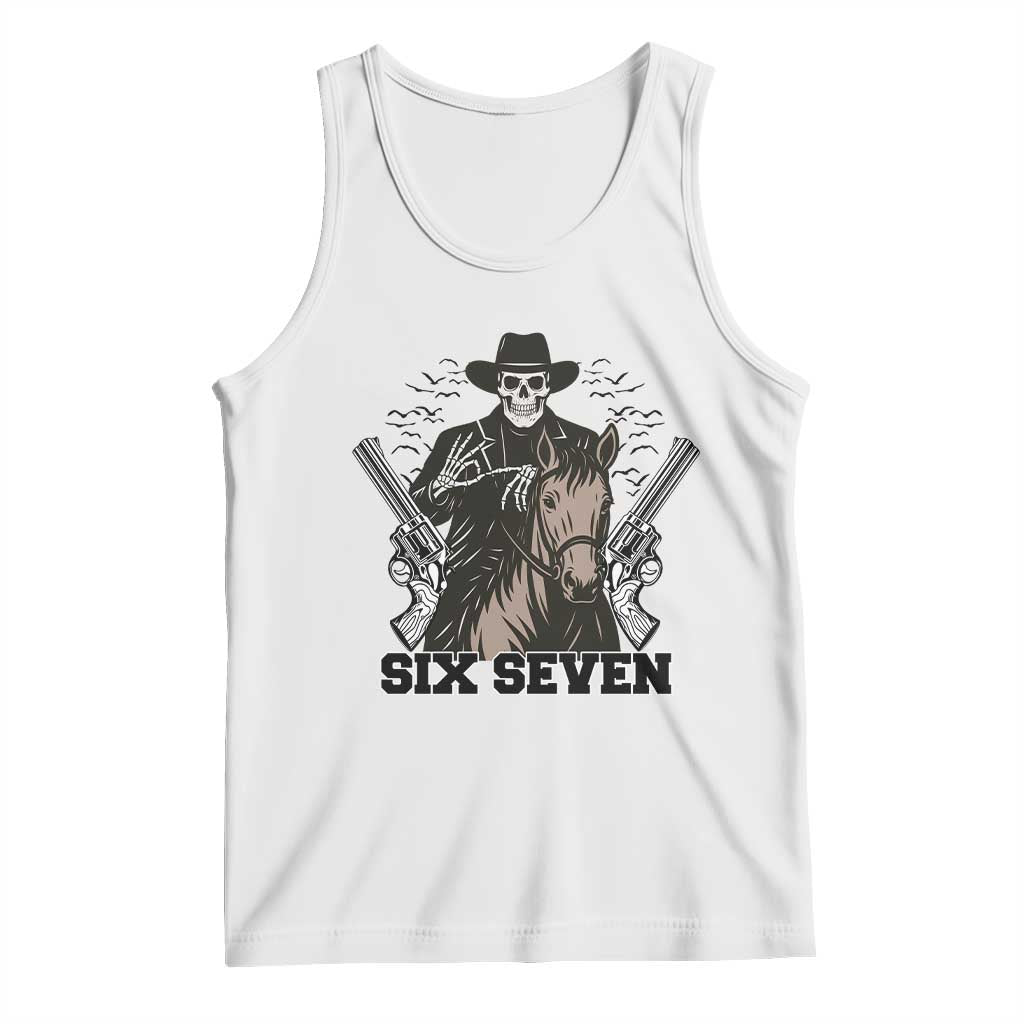 Six Seven Meme Skeleton Cowboy Tank Top Funny Western Gift TS12 White Print Your Wear