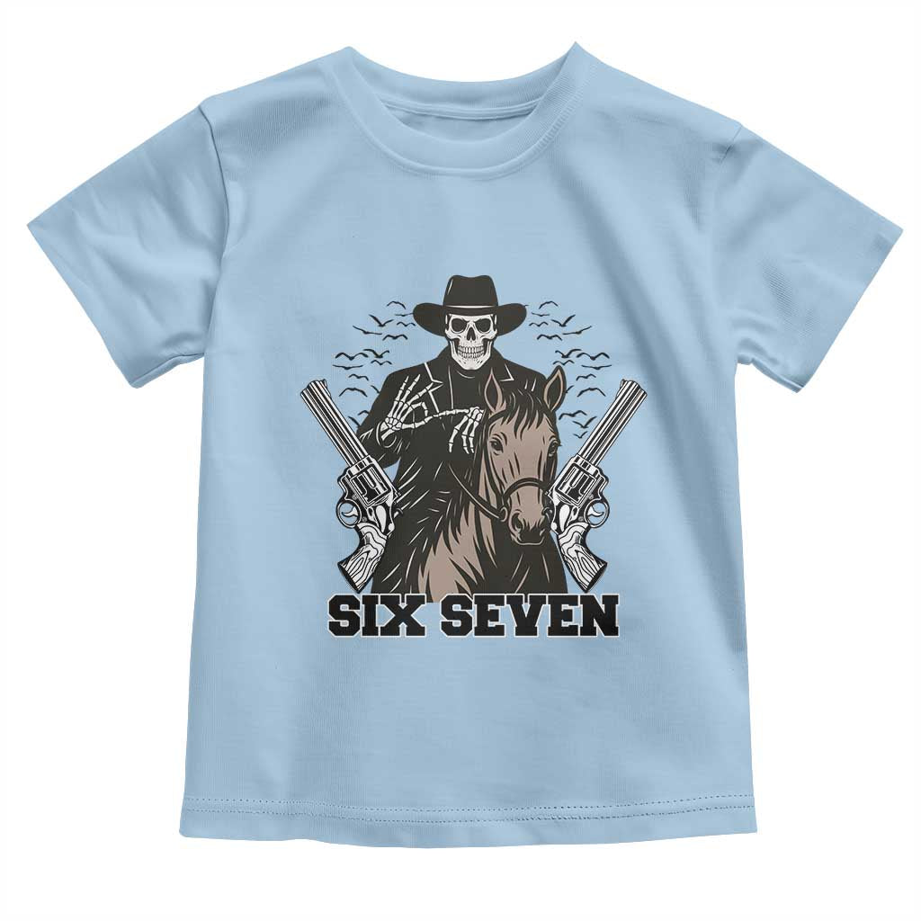 Six Seven Meme Skeleton Cowboy Toddler T Shirt Funny Western Gift TS12 Light Blue Print Your Wear