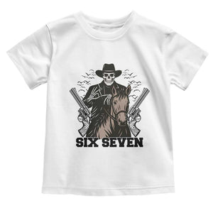 Six Seven Meme Skeleton Cowboy Toddler T Shirt Funny Western Gift TS12 White Print Your Wear