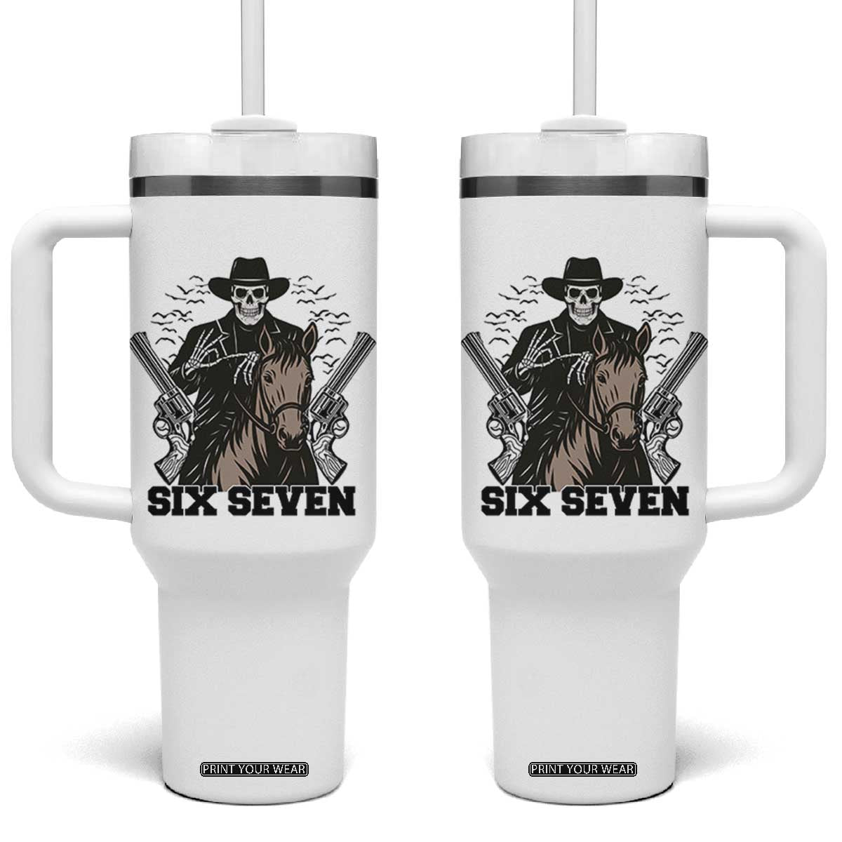 Six Seven Meme Skeleton Cowboy Tumbler With Handle Funny Western Gift TS12 One Size: 40 oz White Print Your Wear