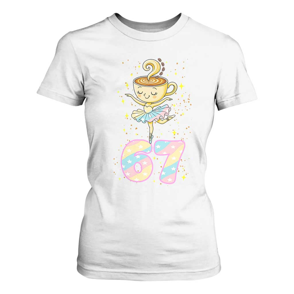 Funny Ballerina Cappuccina Ballet Six Seven T Shirt For Women Brainrot Meme Pastel Gift TS12 White Print Your Wear