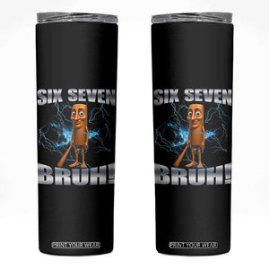 Tung Tung Sahur Six Seven Meme Skinny Tumbler Funny 67 Gen Alpha Gift TS12 Black Print Your Wear