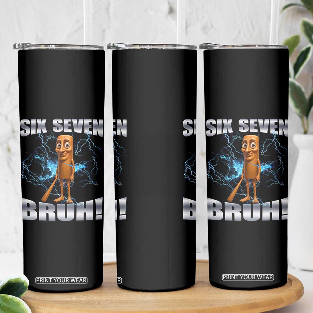 Tung Tung Sahur Six Seven Meme Skinny Tumbler Funny 67 Gen Alpha Gift TS12 Print Your Wear