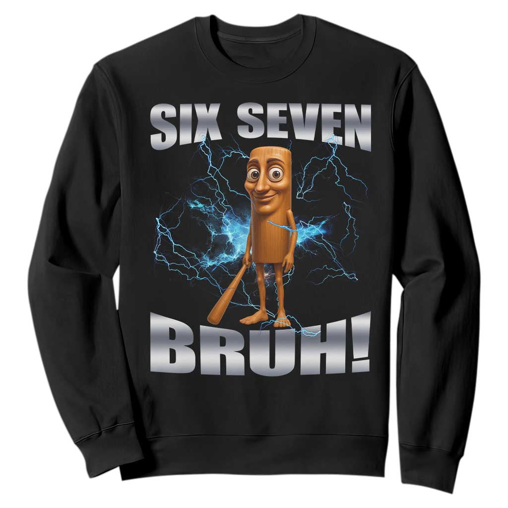 Tung Tung Sahur Six Seven Meme Sweatshirt Funny 67 Gen Alpha Gift TS12 Black Print Your Wear