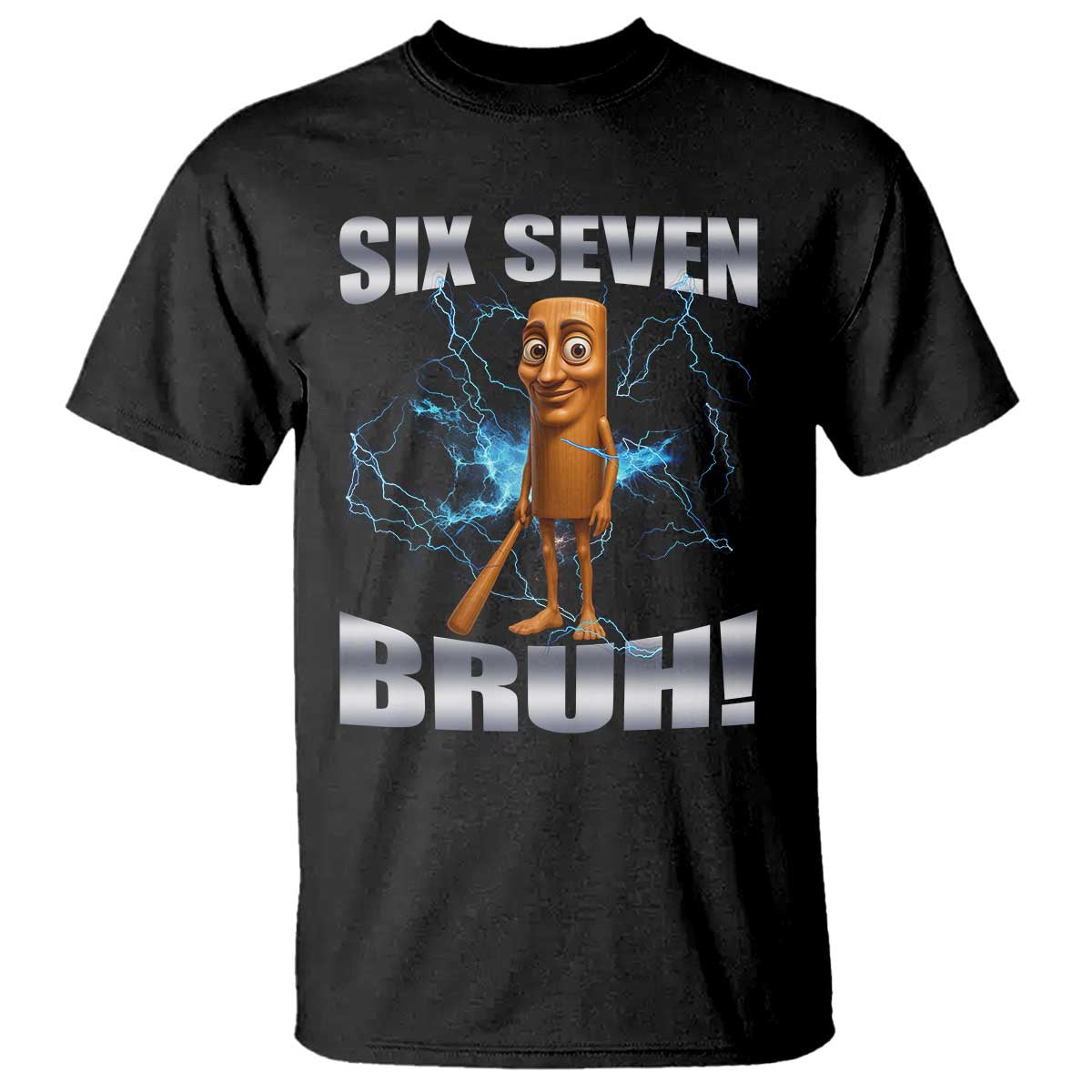 Tung Tung Sahur Six Seven Meme T Shirt - Funny 67 Gen Alpha Gift Viral Humor Tee TS12 Black Print Your Wear