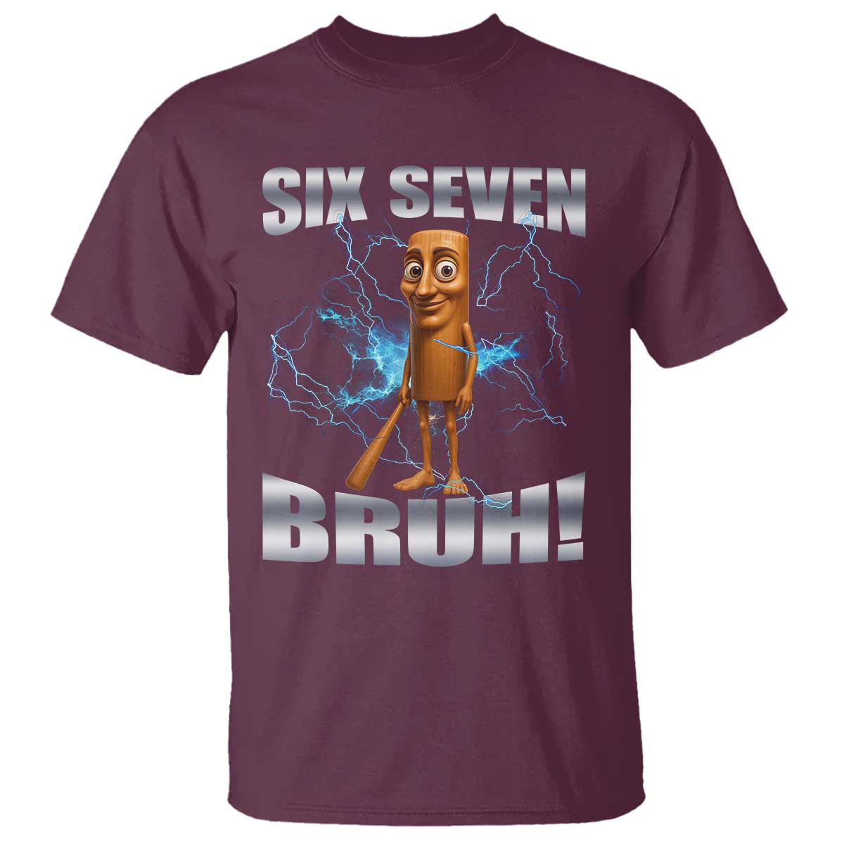 Tung Tung Sahur Six Seven Meme T Shirt - Funny 67 Gen Alpha Gift Viral Humor Tee TS12 Maroon Print Your Wear