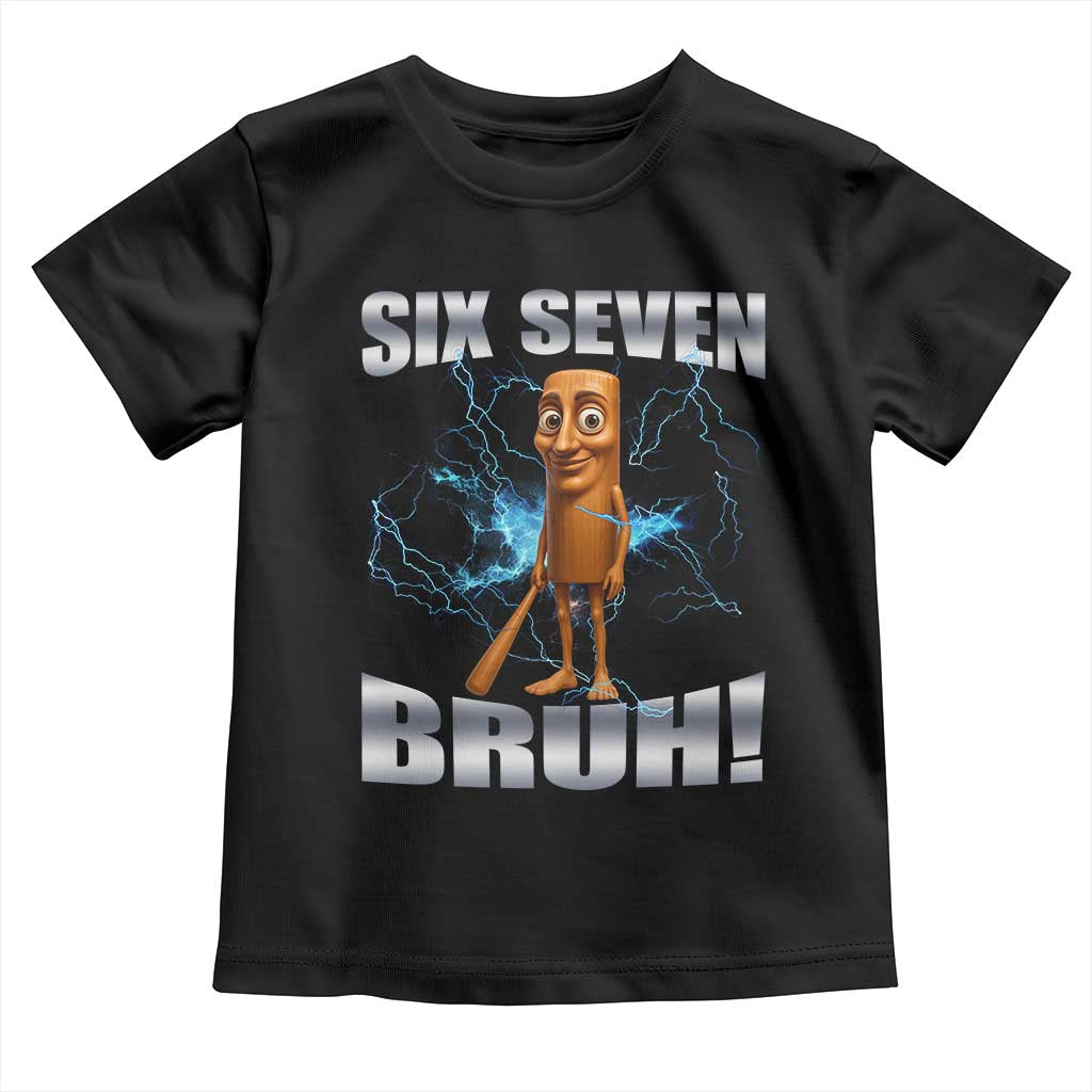 Tung Tung Sahur Six Seven Meme Toddler T Shirt Funny 67 Gen Alpha Gift TS12 Black Print Your Wear