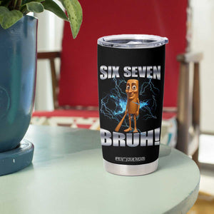 Tung Tung Sahur Six Seven Meme Tumbler Cup Funny 67 Gen Alpha Gift TS12 Print Your Wear
