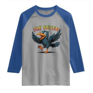 Funny Raven Six Seven Meme Trending Gift Raglan Shirt TS12 Sport Gray Royal Print Your Wear