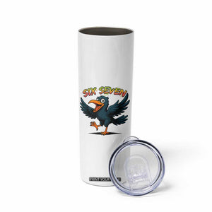 Funny Raven Six Seven Meme Trending Gift Skinny Tumbler TS12 Print Your Wear