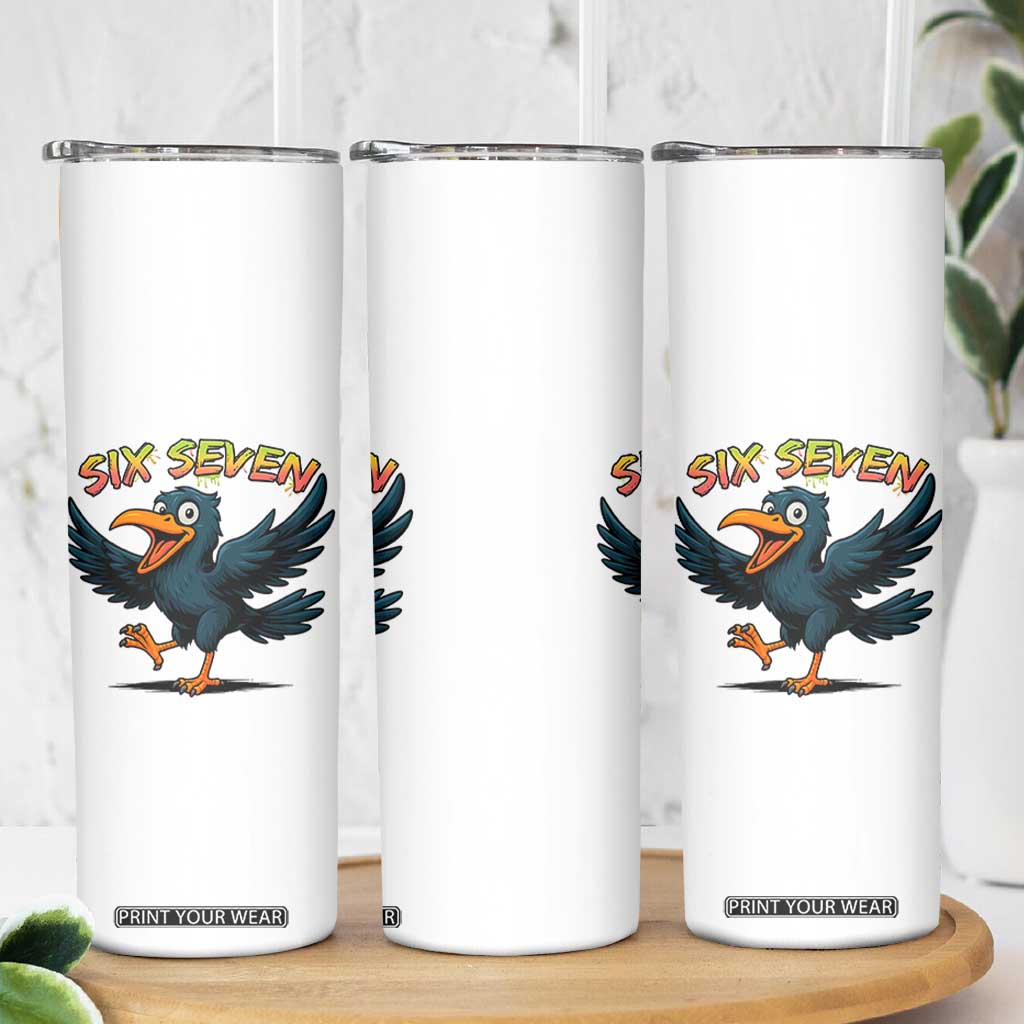 Funny Raven Six Seven Meme Trending Gift Skinny Tumbler TS12 Print Your Wear