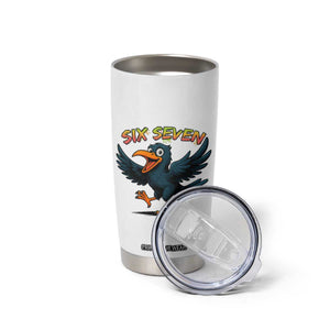 Funny Raven Six Seven Meme Trending Gift Tumbler Cup TS12 Print Your Wear