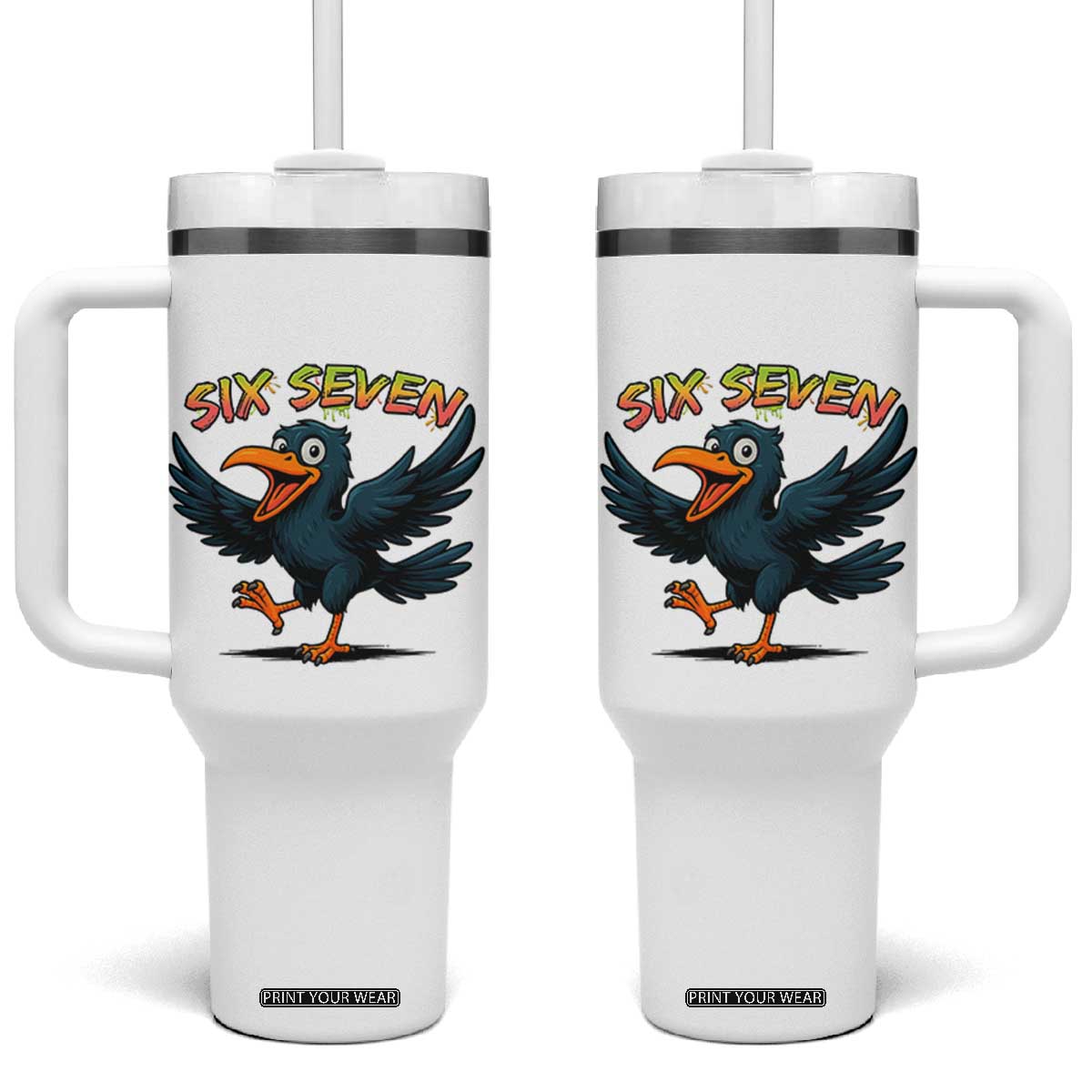 Funny Raven Six Seven Meme Trending Gift Tumbler With Handle TS12 One Size: 40 oz White Print Your Wear