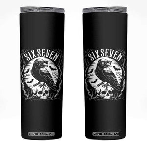 Gothic Raven Brainrot Six Seven Skinny Tumbler Gen Z Alpha Gift TS12 Black Print Your Wear