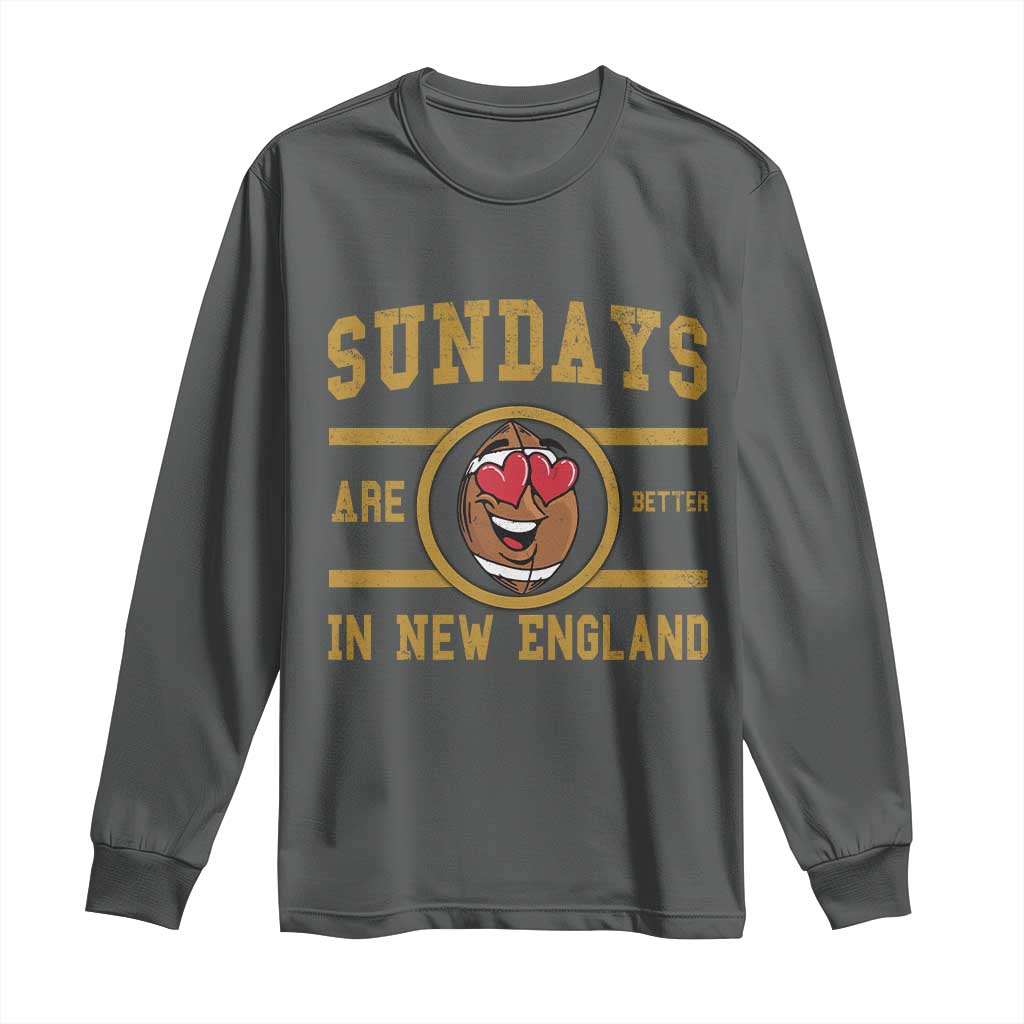 Sundays Are Better In NE Long Sleeve Shirt Game Day Lover Gift TS12 Dark Heather Print Your Wear