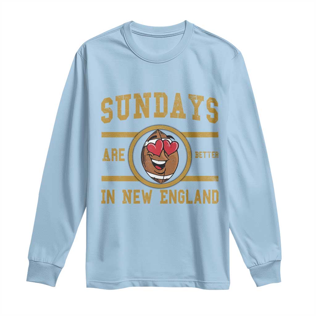 Sundays Are Better In NE Long Sleeve Shirt Game Day Lover Gift TS12 Light Blue Print Your Wear