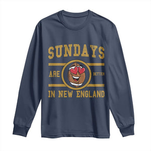 Sundays Are Better In NE Long Sleeve Shirt Game Day Lover Gift TS12 Navy Print Your Wear