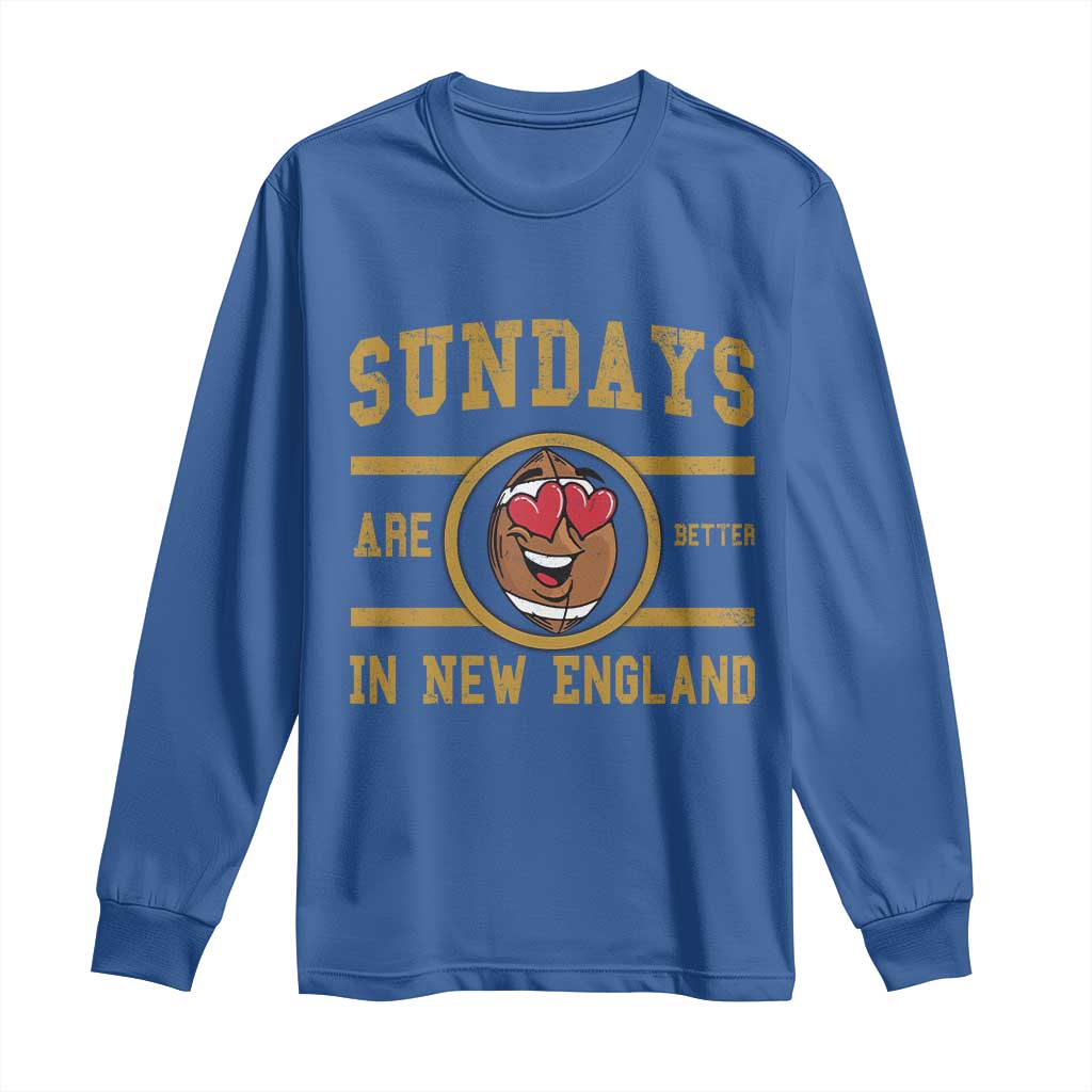 Sundays Are Better In NE Long Sleeve Shirt Game Day Lover Gift TS12 Royal Blue Print Your Wear