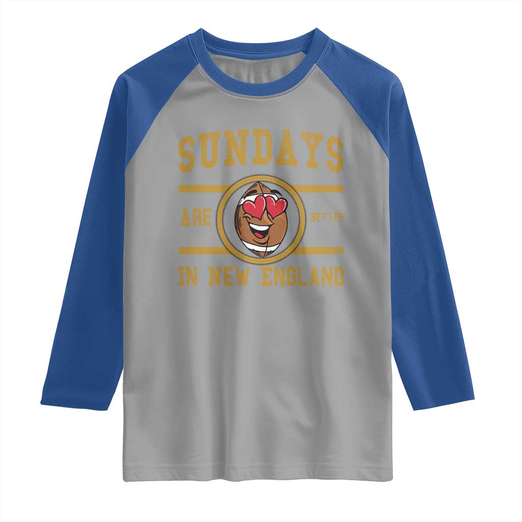 Sundays Are Better In NE Raglan Shirt Game Day Lover Gift TS12 Sport Gray Royal Print Your Wear