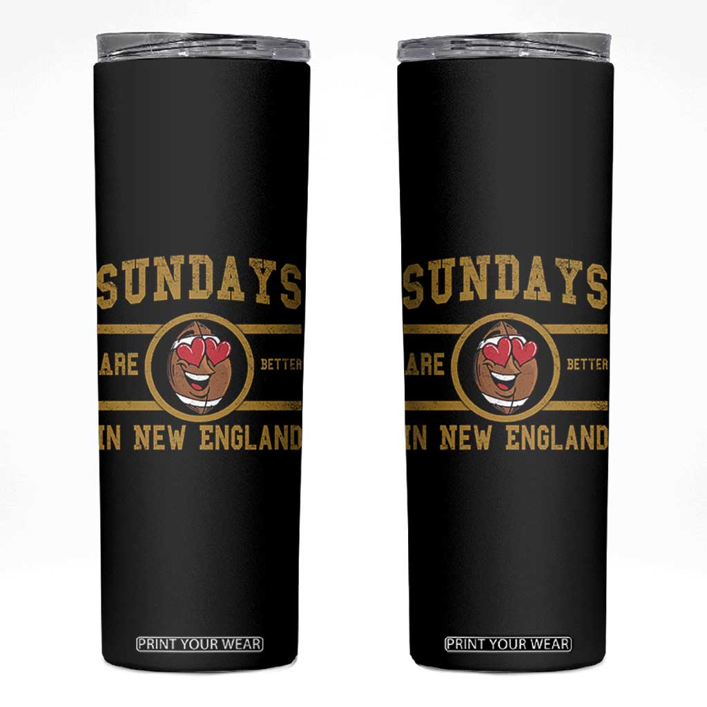 Sundays Are Better In NE Skinny Tumbler Game Day Lover Gift TS12 Black Print Your Wear