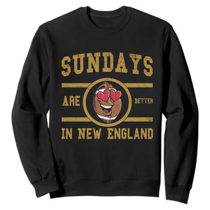 Sundays Are Better In NE Sweatshirt Game Day Lover Gift TS12 Black Print Your Wear