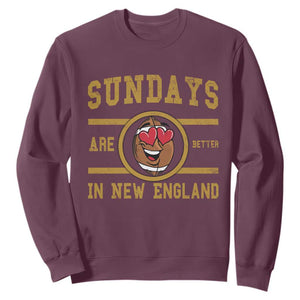 Sundays Are Better In NE Sweatshirt Game Day Lover Gift TS12 Maroon Print Your Wear