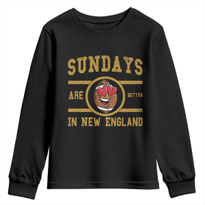 Sundays Are Better In NE Youth Sweatshirt Game Day Lover Gift TS12 Black Print Your Wear