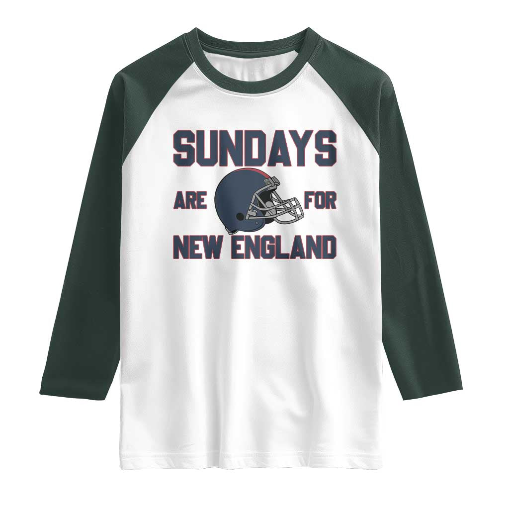 Sundays Are For NE Raglan Shirt Game Day Lover Gift TS12 White Dark Forest Green Print Your Wear