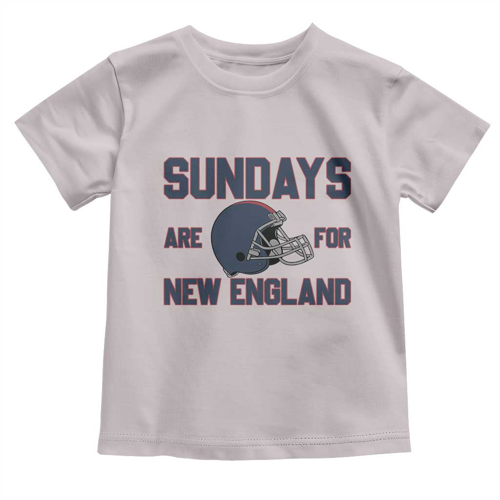 Sundays Are For NE Toddler T Shirt Game Day Lover Gift TS12 Ice Gray Print Your Wear